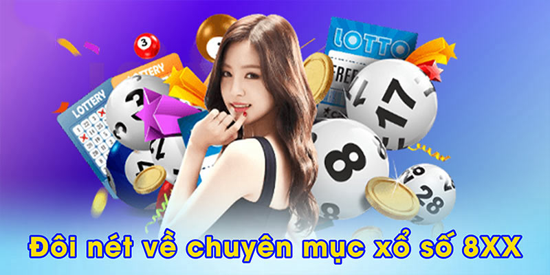 Đôi nét về chuyên mục xổ số 8XX