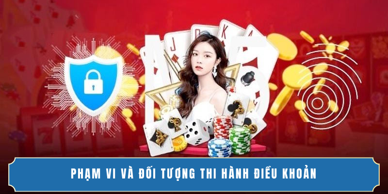 Phạm vi và đối tượng thi hành điều khoản